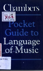 CHAMBERS POCKET GUIDE TO LANGUAGE OF MUSIC