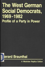 THE WEST GERMAN SOCIAL DEMOCRATS 1969-1982 PROFILE OF A PARTY IN POWER