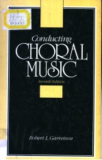 CONDUCTING CHORAL MUSIC SEVETH EDITION