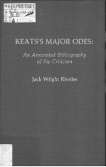 KEATS'S MAJOR ODES AN ANNOTATED BIBLIOGRAPHY OF THE CRITICISM