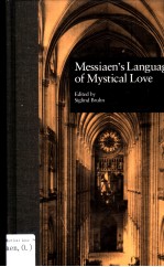 MESSIAEN'S LANGUAGE OF MYSTICAL LOVE