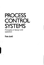 PROCESS CONTROL SYSTEM PRINCIPLES OF DESIGN AND OPERATION