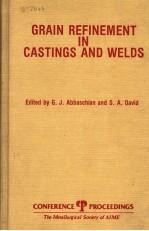 GRAIN REFINEMENT IN CASTINGS AND WELDS