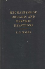 MECHANISMS OF ORGANIC AND ENZYMIC REACTIONS