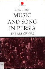 MUSIC AND SONG IN PERSIA THE ART OF AVAZ