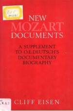 NEW MOZART DOCUMENTS A SUPPLEMENT TO O.E.DEUTSCH'S DOCUMENTARY BIOGRAPHY