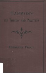 HARMONY:ITS THEORY AND PRACTICE