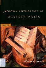 NORTON ANTHOLOGY OF WESTERN MUSIC Fourth Edition volume 2 Classic to Modern