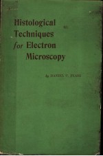 HISTOLOGICAL TECHNIQUES FOR ELECTRON MICROSCOPY