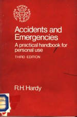 ACCIDENTS AND EMERGENCIES A PRACTICAL HANDBOOK FOR PERSONAL USE THIRD EDITION