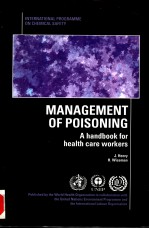 MANAGEMENT OF POISONING A HANDBOOK FOR HEALTH CARE WORKERS