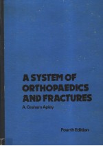 A SYSTEM OF ORTHOPAEDICS AND FRACTURES FOURTH EDITION