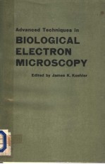 ADVANCED TECHNIQUES IN BIOLOGICAL ELECTRON MICROSCOPY