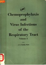 CHEMOPROPHYLAXIS AND VIRUS INFECTIONS OF THE RESPIRATORY TRACT VOLUME I