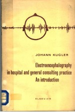 ELECTROENCEPHALOGRAPHY IN HOSPITAL AND GENERAL CONSULTING PRACTICE AN INTRODUCTION