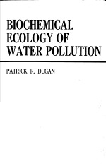 BIOCHEMICAL ECOLOGY OF WATER POLLUTION