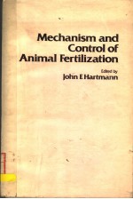 MECHANISM AND CONTROL OF ANIMAL FERTILIZATION