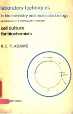 LABORATORY TECHNIQUES IN BIOCHEMISTRY AND MOLECULAR BIOLOGY CELL CULTURE FOR BIOCHEMISTS