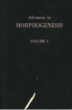 ADVANCES IN MORPHOGENESIS VOLUME 1