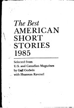 THE BEST AMERICAN SHORT STORIES 1985