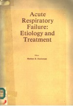 ACUTE RESPIRATORY FAILURE：ETIOLOGY AND TREATMENT