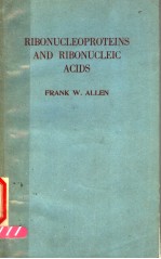 RIBONUCLEOPROTEINS AND RIBONUCLEIC ACIDS