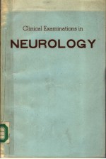 CLINICAL EXAMINATIONS IN NEUROLOGY