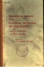 TECHNIQUES OF CHEMISTRY VOLUME I PHYSICAL METHODS OF CHEMISTRY PART IIA