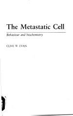 THE METASTATIC CELL BEHAVIOUR AND BIOCHEMISTRY