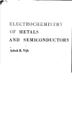 ELECTROCHEMISTRY OF METALS AND SEMICONDUCTORS