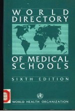 WORLD DIRECTORY OF MEDICAL SCHOOLS SIXTH EDITION