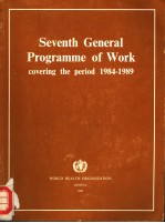 SEVENTH GENERAL PROGRAMME OF WORK COVERING THE PERIOD 1984-1989