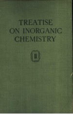 TREATISE ON INORGANIC CHEMISTRY VOLUME II