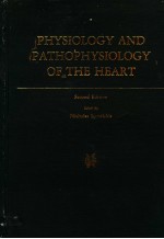 PHYSIOLOGY AND PATHOPHYSIOLOGY OF THE HEART SECOND EDITION