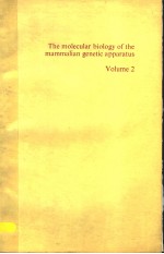 THE MOLECULAR BIOLOGY OF THE MAMMALIAN GENETIC APPARATUS VOLUME 2