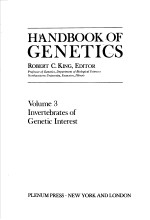 HANDBOOK OF GENETICS VOLUME 3 INVERTEBRATES OF GENETIC INTEREST