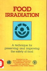 FOOD IRRADIATION A TECHNIQUE FOR PRESERVING AND IMPROVING THE SAFETY OF FOOD