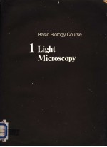 BASIC BIOLOGY COURSE BOOK 1 LIGHT MICROSCOPY