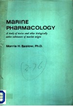 MARINE PHARMACOLOGY A STUDY OF TOXINS AND OTHER BIOLOGICALLY ACTIVE SUBSTANCES OF MARINE ORIGIN