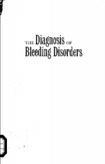 THE DIAGNOSIS OF BLEEDING DISORDERS