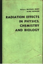 RADIATION EFFECTS IN PHYSICS CHEMISTRY AND BIOLOGY