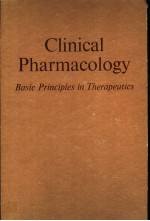 CLINICAL PHARMACOLOGY BASIC PRINCIPLES IN THERAPEUTICS