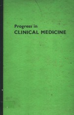 PROGRESS IN CLINICAL MEDICINE SIXTH EDITION