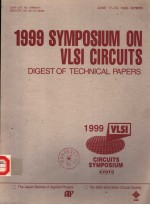 1999 SYMPOSIUM ON VLSI CIRCUITS DIGEST OF TECHNICAL PAPERS CIRCUITS SYMPOSIUM