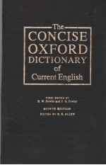 THE CONCISE OXFORD DICTIONARY OF CURRENT ENGLISH