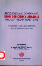 PREVENTING AND CONTROLLING IRON DEFICIENCY ANAEMIA THROUGH PRIMARY HEALTH CARE A AUIDE FOR HEALTH A