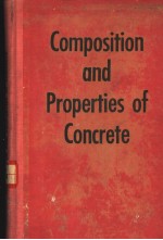 COMPOSITION AND PROPERTIES OF CONCRETE