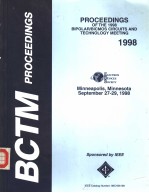 BCTM PROCEEDINGS PROCEEDINGS OF THE 1998 BIPOLAR/BICOMS CIRCUITS AND TECHNOLOGY MEETING 1998