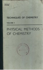 TECHNIQUES OF CHEMISTRY VOLUME 1 PHYSICAL METHODS OF CHEMISTRY