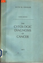 THE CYTOLOGIC DIAGNOSIS OF CANCER THIRD EDITION